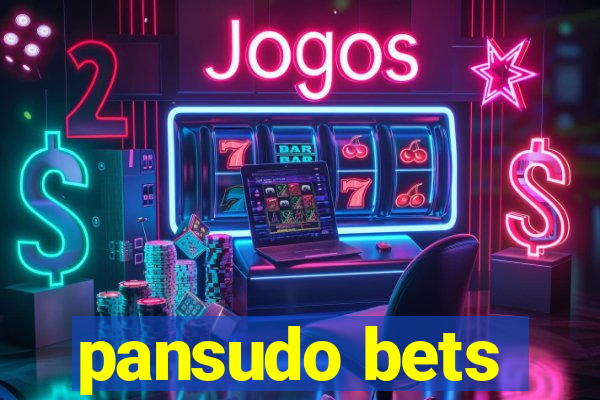 pansudo bets